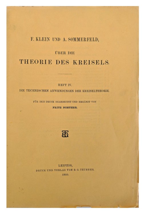 Uber die Theorie des Kreisels. Heft IV. Die Technischen Anwendungen der Kreiseltheorie. Fur den Druck Bearbeitet und Erganzt von Fritz Noether.