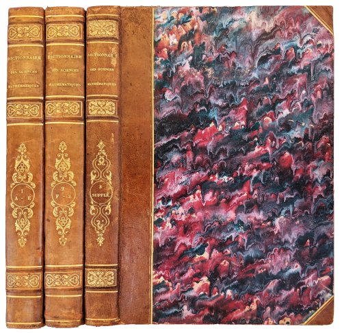 Dictionnaire des Sciences Mathematiques Pures et Appliquees, par une Societe. D'Anciens Eleves de l'Ecole Polytechnique. [3 volumes, incl. supplement].