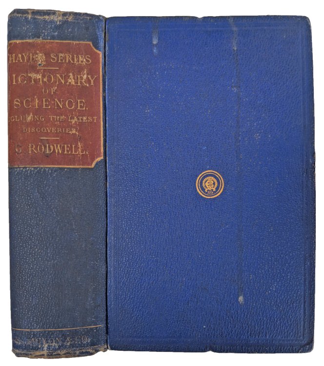A Dictionary of Science; comprising Astronomy, Chemistry, Dynamics, Electricity, Heat, Hydrodynamics, Hydrostatics, Light, Magnetism, Mechanics, Meteorology, Pneumatics, Sound, and Statics; Preceded by an Essay on the History of the Physical Sciences. The Haydn Series.