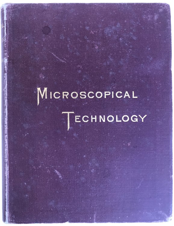 A Manual of Microscopical Technology for use in the investigations of medicine and pathological anatomy. Translated, . . . enlarged and corrected edition. By Stephen Yates Howell.