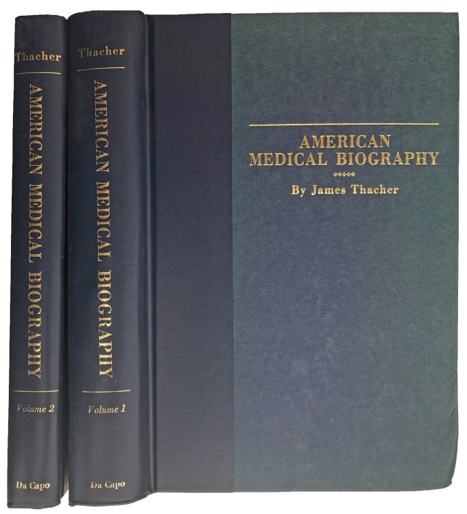 American Medical Biography. With a new introduction and a bibliography by Whitfield J. Bell, Jr. [Two volumes].
