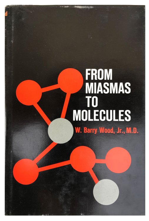 From Miasmas to Molecules.