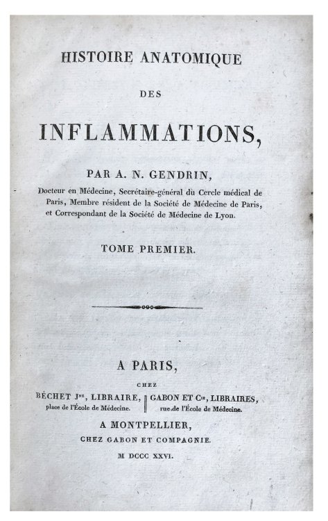 Histoire Anatomique des Inflammations. [2 volumes].