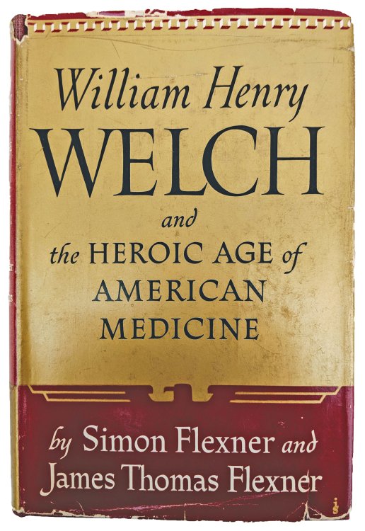 William Henry Welch and the Heroic Age of American Medicine.