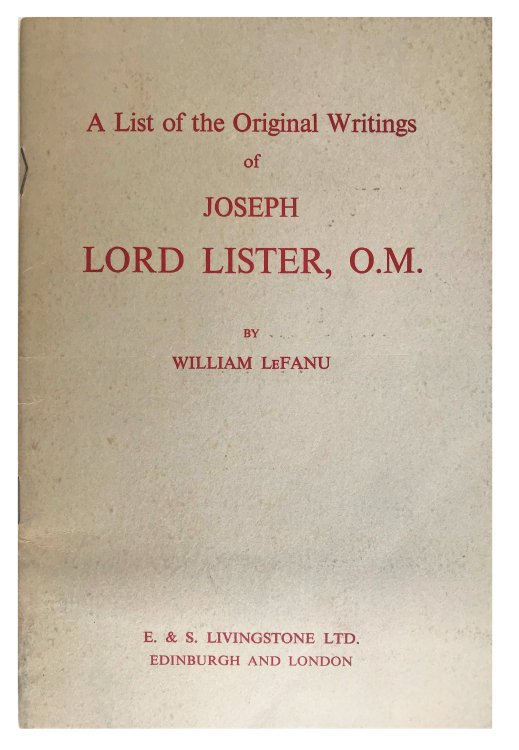 A List of the Original Writings of Joseph Lord Lister, O. M.