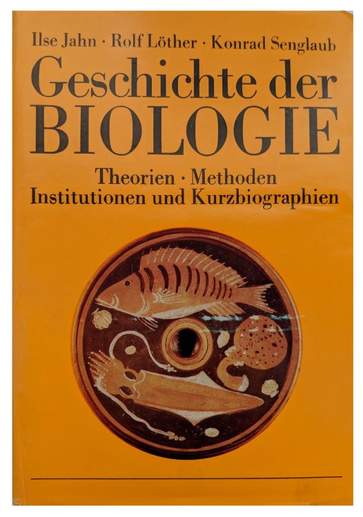 Geschichte der Biologie; Theorien, Methoden, Institutionen, Kurzbioraphien.