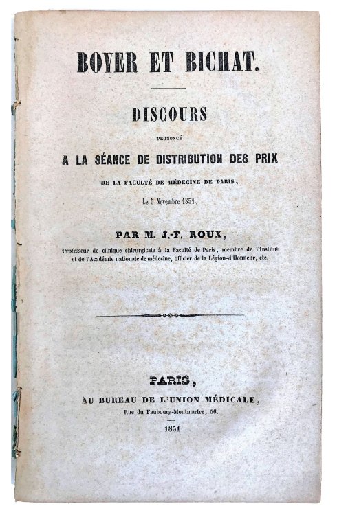 Boyer et Bichat. Discours prononce a la Seance de Distribution des Prix de la Faculte de Medecine de Paris, le 5 Novembre 1851.