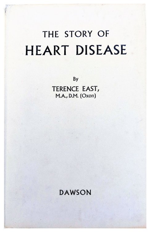 The Story of Heart Disease; The FitzPatrick Lectures for 1956 and 1957 Given Before the Royal College of Physicians of London.