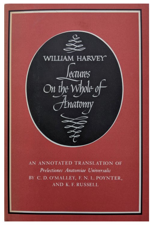 William Harvey: Lectures on the Whole of Anatomy.