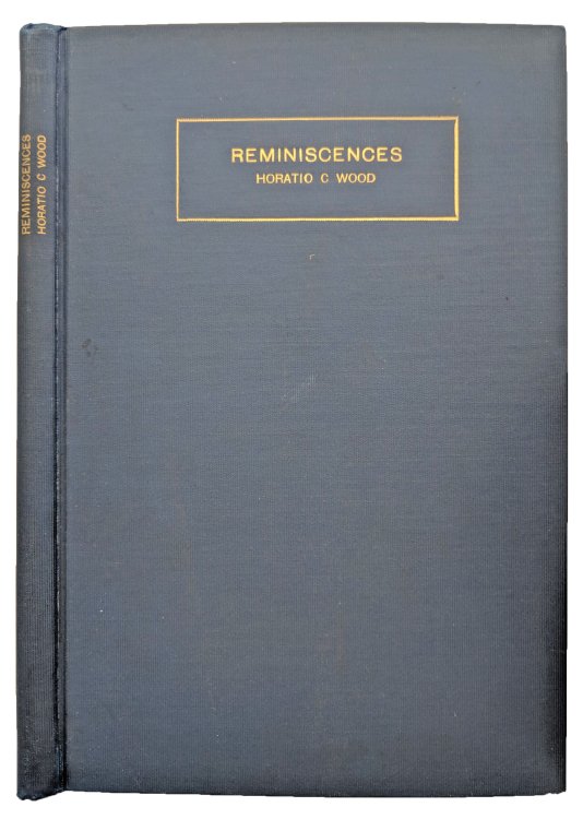 Reminiscences of an American Pioneer in Experimental Medicine; Dr. Wood as a Medical Practitioner by G.E. de Schweinitz; Dr. Wood's bibliographical record.
