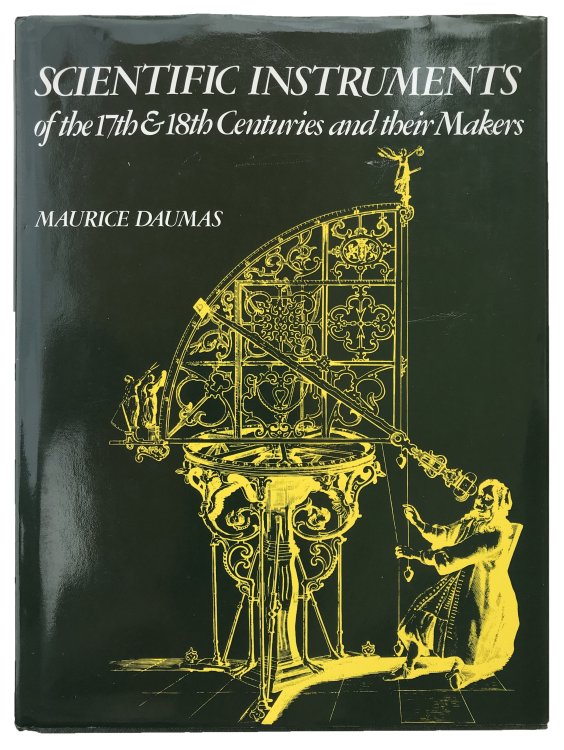 Scientific Instruments of the Seventeenth and Eighteenth Centuries and their Makers.