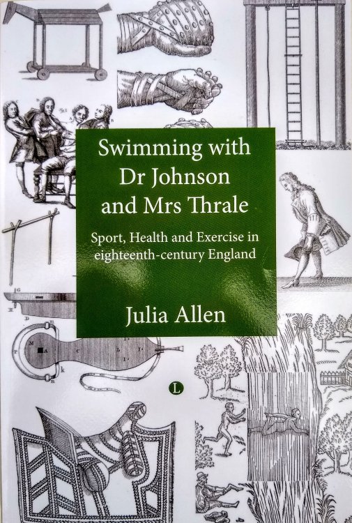 Swimming with Dr. Johnson and Mrs. Thrale; Sport, Health and Exercise in eighteenth-century England.