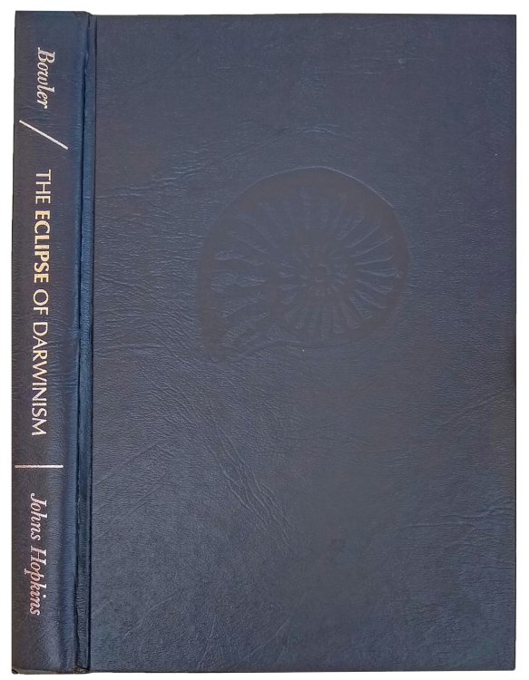 The Eclipse of Darwinism: Anti-Darwinian Evolution Theories in the Decades around 1900.