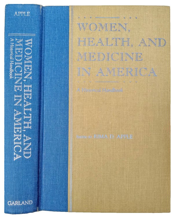 Women, Health, and Medicine in America; a historical handbook.