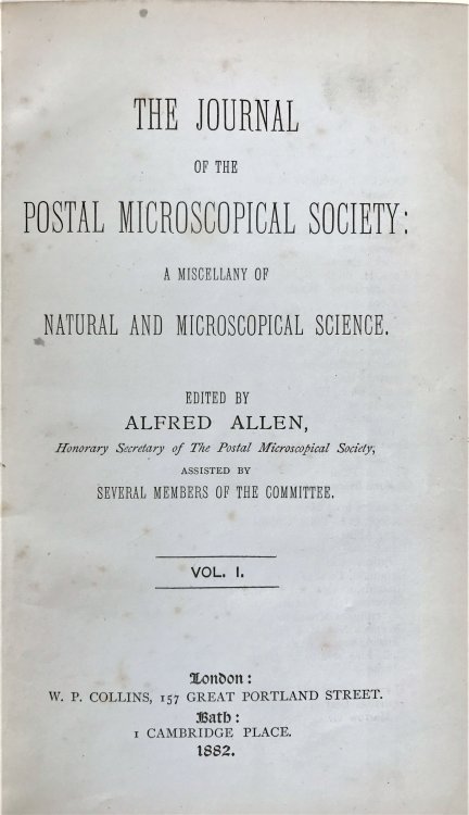 The Journal of the Postal Microscopical Society: a miscellany of natural and microscopical science.