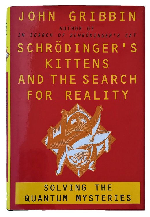 Schrodinger's Kittens and the Search for Reality; Solving the Quantum Mysteries.