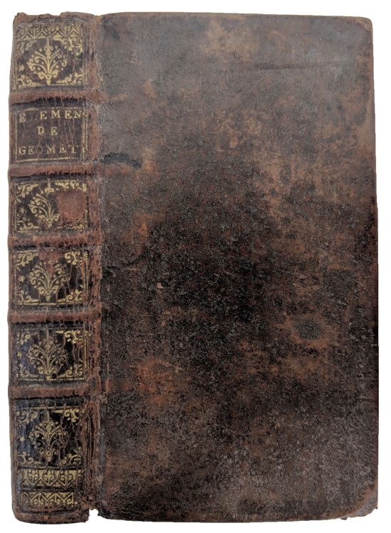 Elemens de Geometrie. . . Quatrieme edition. [with:] La Statique ou la Science des Forces Mouvantes. Seconde edition. [with:] Deux Machines propres a faire les Quadrans avec tres-grande facilite. Seconde edition. [3 volumes in 1].