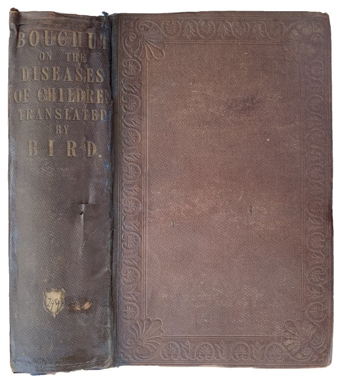 Practical Treatise on the Diseases of Children and infants at the breast; including the hygiene and physical education of young children. Translated from the French . . . With notes and additions.