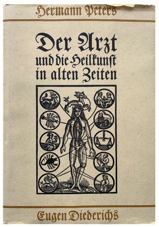 Der Arzt und die Heilkunst in alten Zeiten.