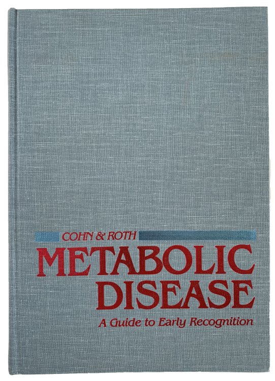 Metabolic Disease; a guide to early recognition.