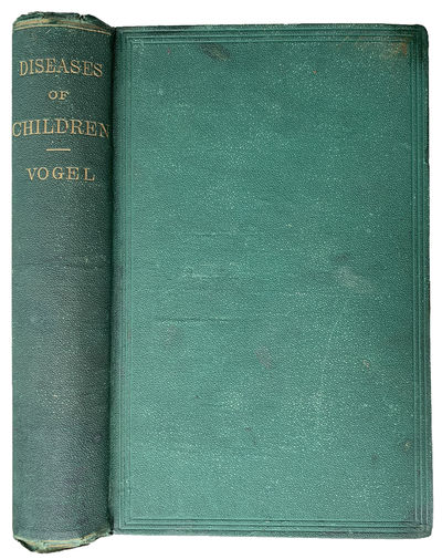 A Practical Treatise on the Diseases of Children. Translated and edited by H. Raphael, from the fourth German edition.
