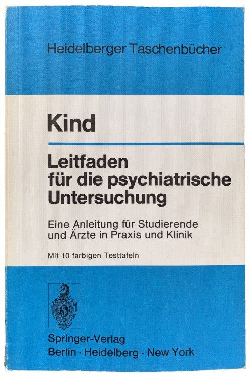 Leitfaden fur die psychiatrische Untersuchung: eine Anleitung fur Studierende und Arzte in Praxis und Klinik.
