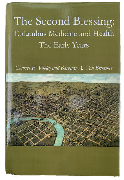The Second Blessing: Columbus Medicine and Health the Early Years.