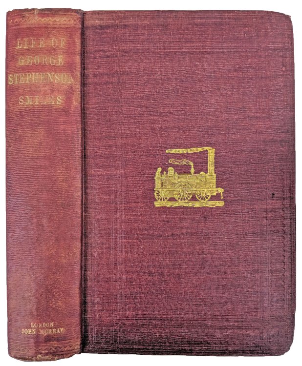 The Life of George Stephenson, Railway Engineer.
