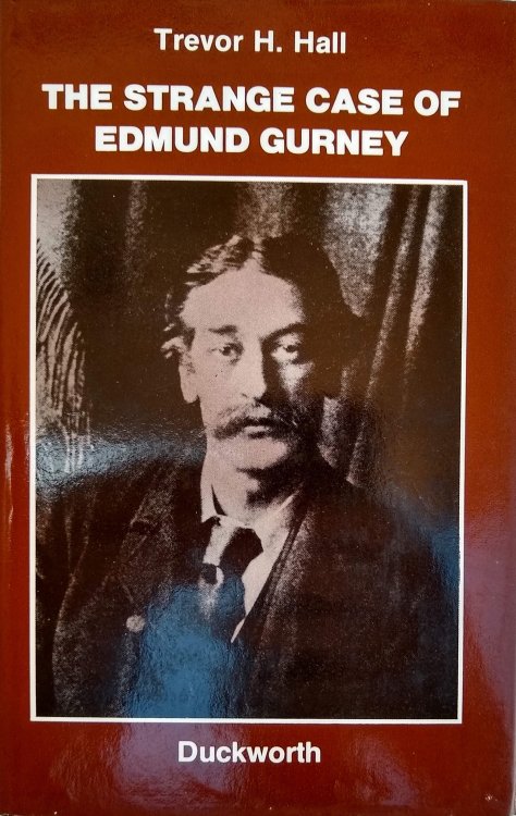 The Strange Case of Edmund Gurney.