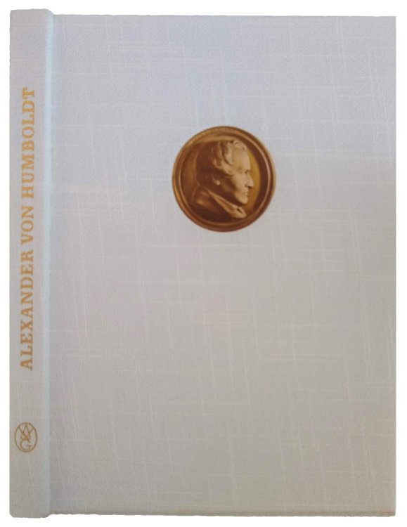 Alexander von Humboldt. Studien zu Seiner Universalen Geisteshaltung.