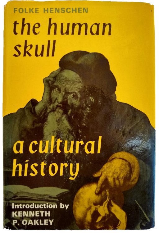 The Human Skull. A Cultural History.