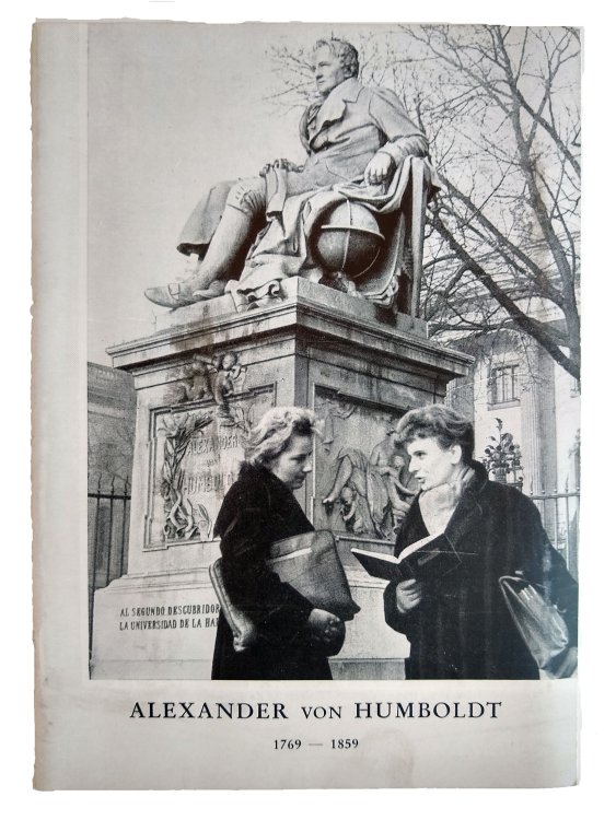 Alexander von Humboldt. Grand Humaniste et Savant Allemand 1769-1859.