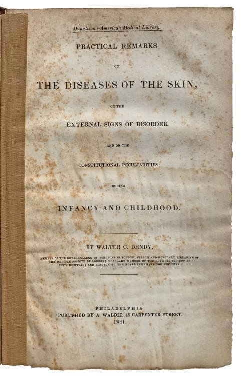 Practical remarks on the diseases of the skin, on the external signs of disorder, and on the constitutional peculiarities during infancy and childhood.