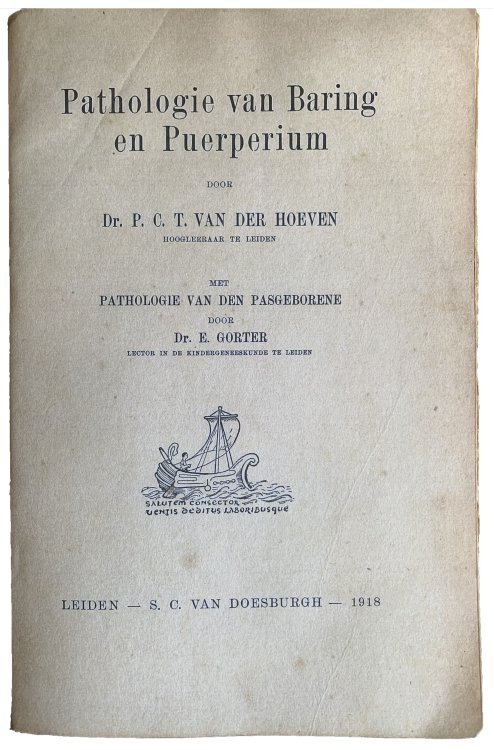 Pathologie van Baring en Puerperium. Met Pathologie van den pasgeborene, door Dr. E. Gorter.
