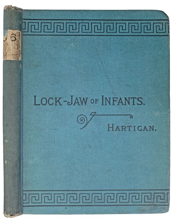 The lock-jaw of infants: (trismus nascentium) or nine day fits, crying, spasms, etc.: its history, cause, prevention and cure.