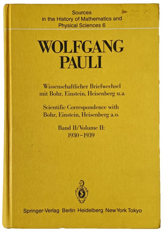 Scientific Correspondence with Bohr, Einstein, Heisenberg a.o. Volume II: 1930-1939.