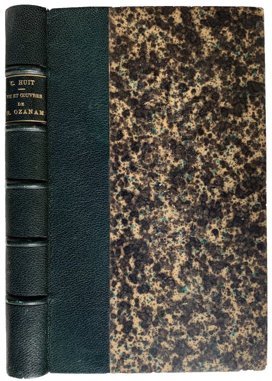 La Vie et les Oeuvres de Frederic Ozanam. Avec un lettre de Monseigneur l'Eveque d'Autun.