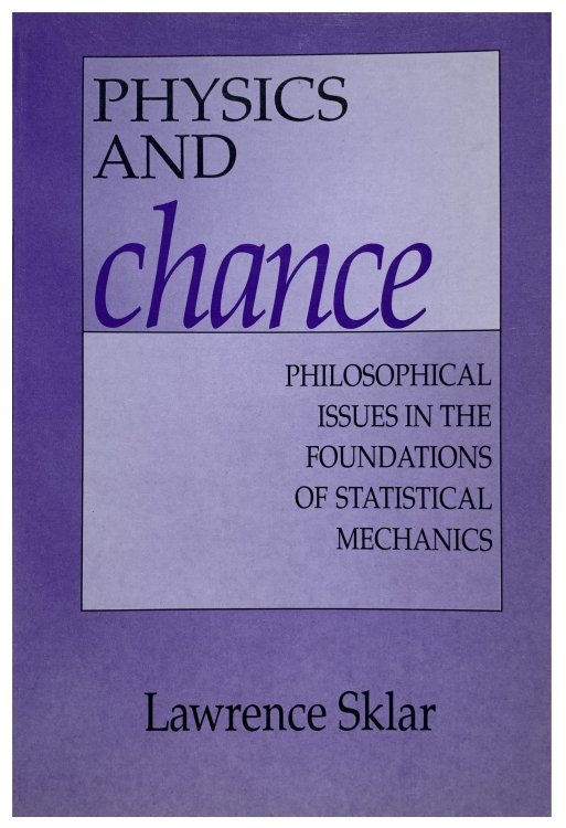 Physics and Chance: Philosophical Issues in the Foundations of Statistical Mechanics.