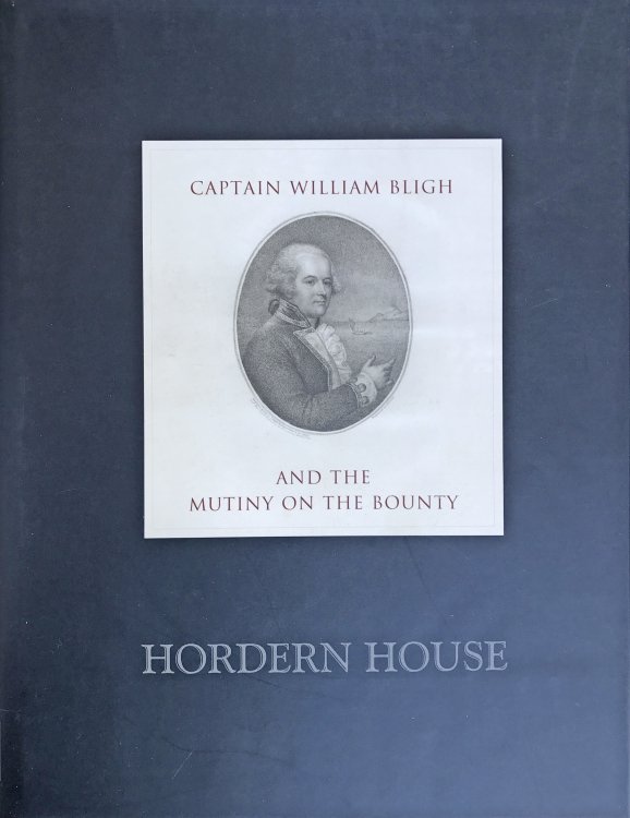 Captain William Bligh and the Mutiny on the Bounty: chiefly from the Robert and Mary Anne Parks collection.