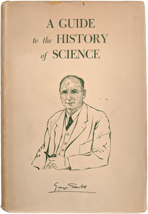 A Guide to the History of Science; a First Guide for the Study of the History of Science with Introductory Essays on Science and Tradition.