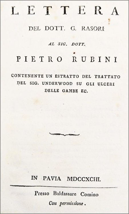 Lettera Del Dott. G. Rasori al sig. Dott Pietro Rubini Contenente un Estratto Del Trattato Del Sig. Underwood Su Gli Ulceri Delle Gambe Ec.