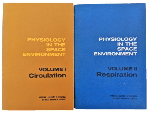 Physiology in the Space Environment: Volume I Circulation. [Volume II: Respiration].