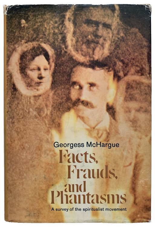 Facts, Frauds, and Phantasms.
