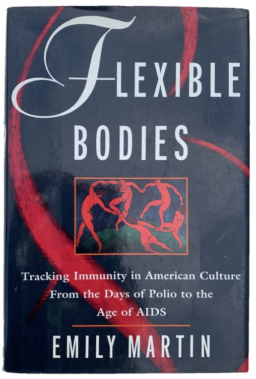 Flexible Bodies: Tracking Immunity in American CultureFrom the Days of Polio to the Age of AIDS.