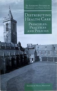 Distributing Health Care: Principles, Practices and Policies.