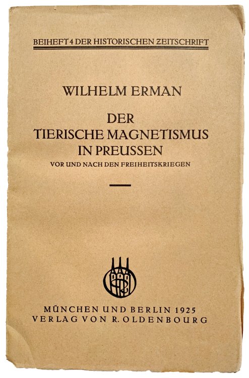 Der Tierische Magnetismus in Preussen vor und Nach den Freiheitskriegen. Aktenmassig dargestellt.