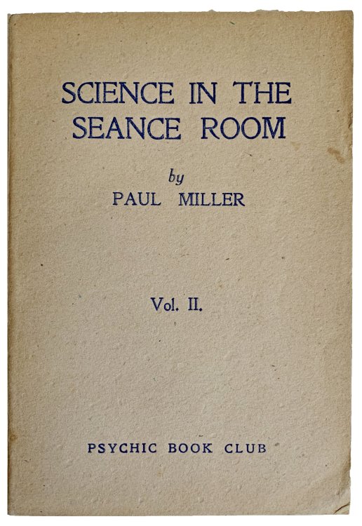 Science in the Seance Room. Vol. II .