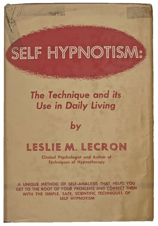 Self Hypnotism: The Technique and Its Use in Daily Living.