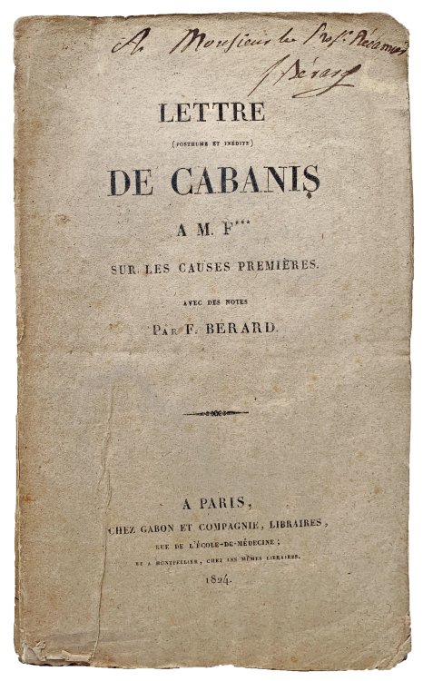 Lettre (posthume et inedite) de Cabanis a M. F*** [Fauriel] sur les causes premieres avec des notes par F. Berard.
