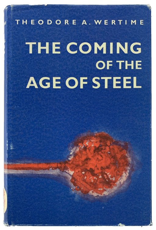 The Coming of the Age of Steel.